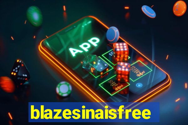 blazesinaisfree