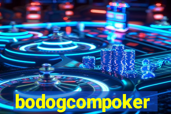 bodogcompoker