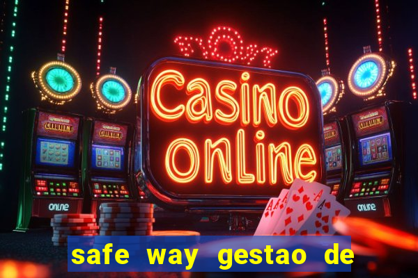 safe way gestao de recursos financeiros