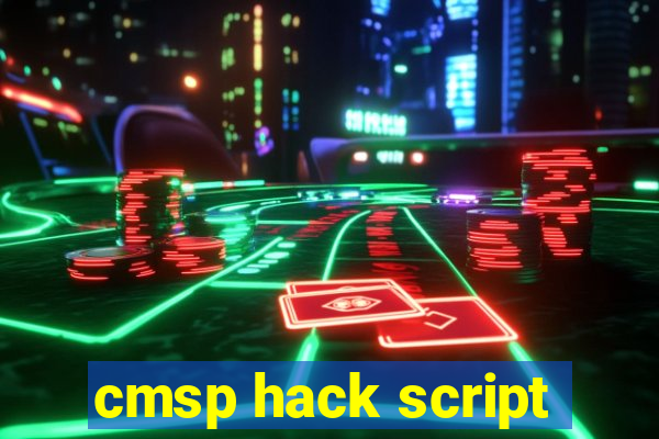 cmsp hack script