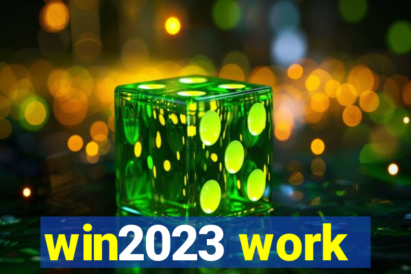 win2023 work