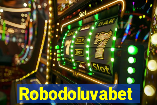 Robodoluvabet