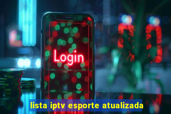 lista iptv esporte atualizada