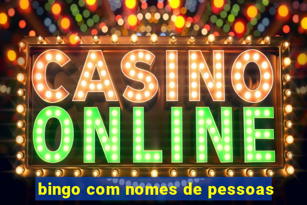 bingo com nomes de pessoas