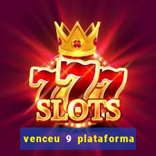 venceu 9 plataforma de jogos