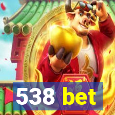 538 bet