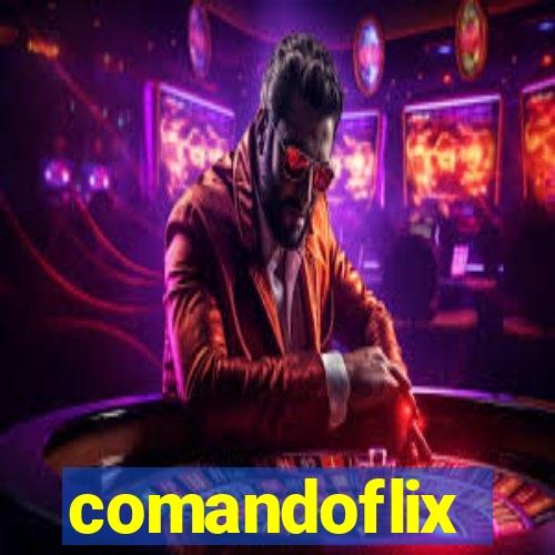 comandoflix