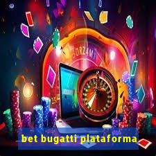 bet bugatti plataforma