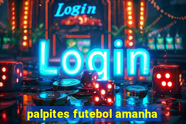 palpites futebol amanha