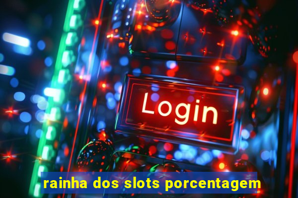 rainha dos slots porcentagem