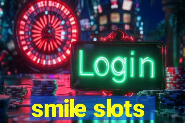 smile slots