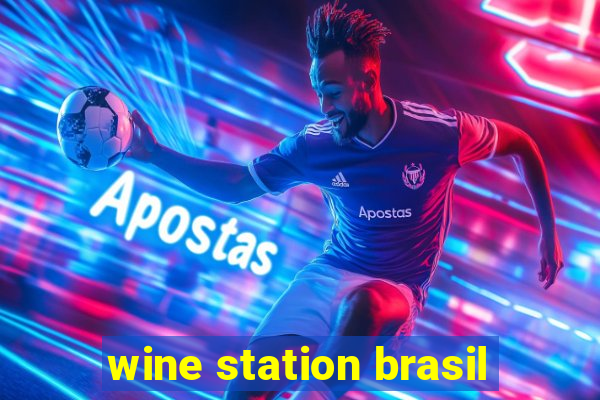 wine station brasil