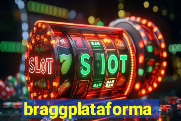 braggplataforma