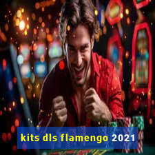 kits dls flamengo 2021