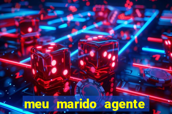 meu marido agente secreto completo