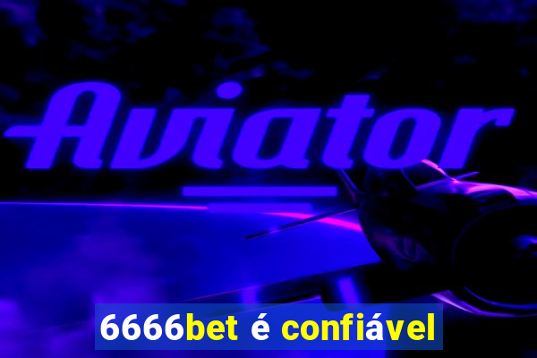 6666bet é confiável