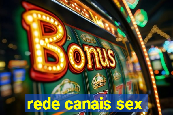 rede canais sex