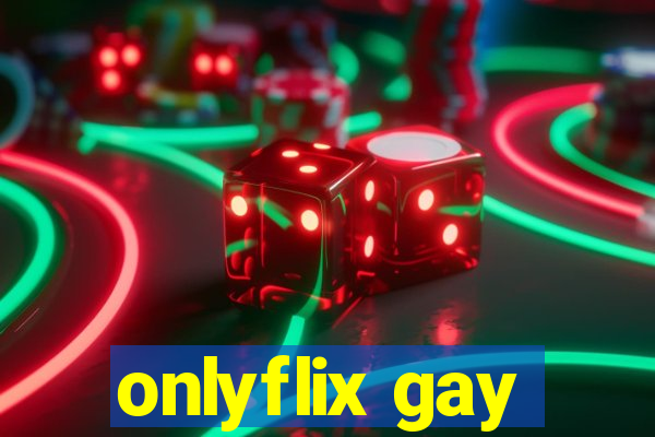 onlyflix gay