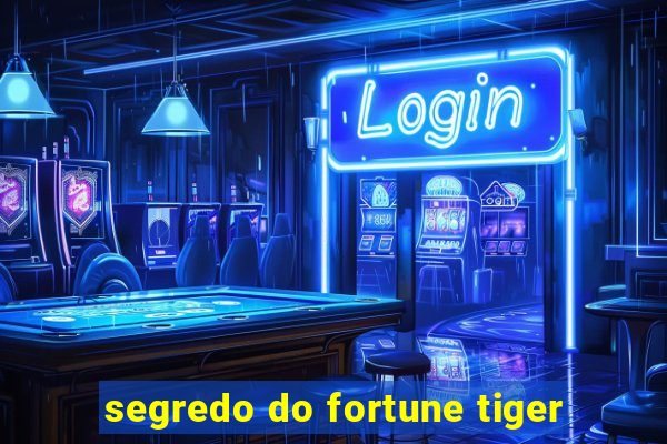 segredo do fortune tiger