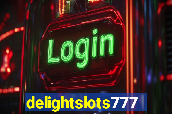 delightslots777