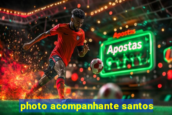 photo acompanhante santos