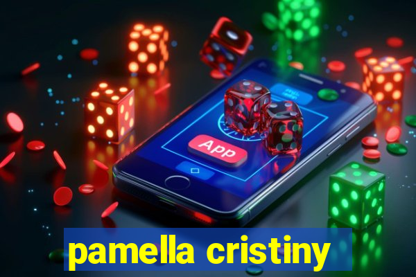 pamella cristiny