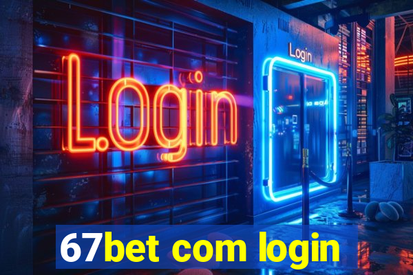 67bet com login