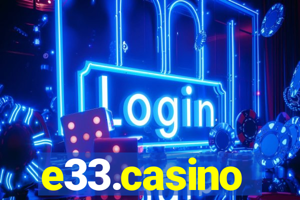 e33.casino