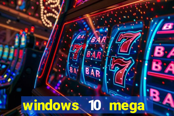 windows 10 mega lite torrent