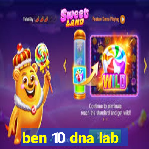 ben 10 dna lab