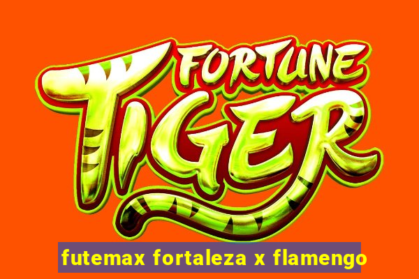 futemax fortaleza x flamengo