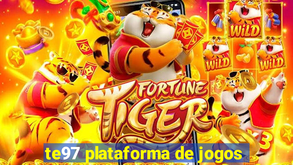 te97 plataforma de jogos