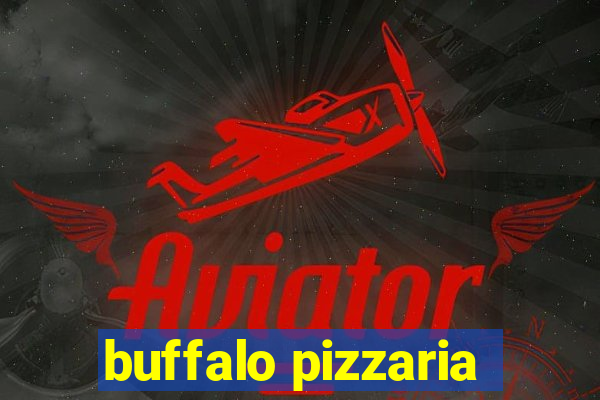 buffalo pizzaria