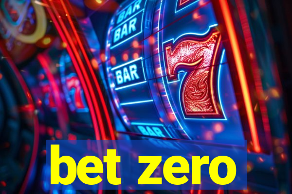 bet zero