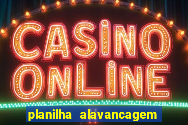 planilha alavancagem de banca