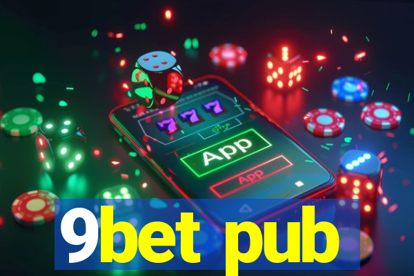 9bet pub