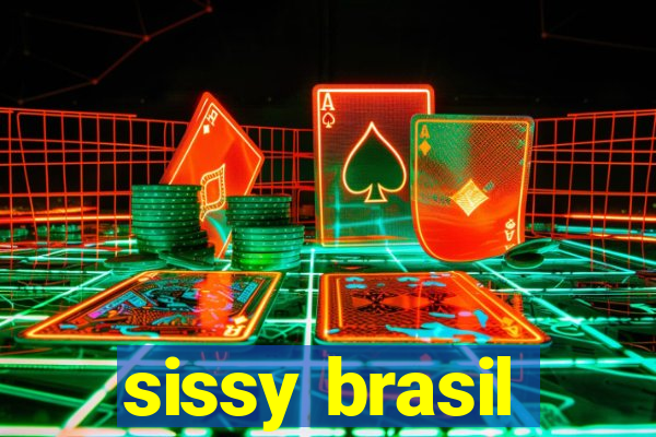 sissy brasil