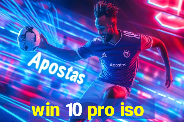 win 10 pro iso