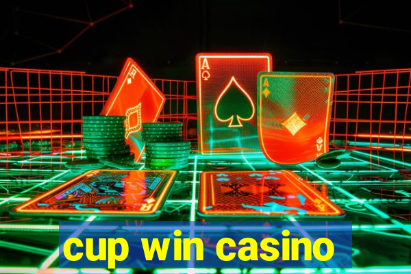 cup win casino