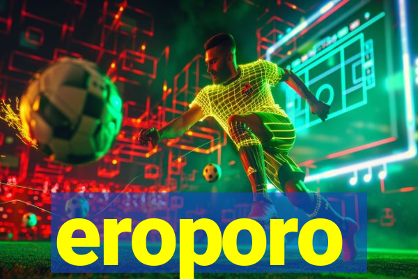 eroporo