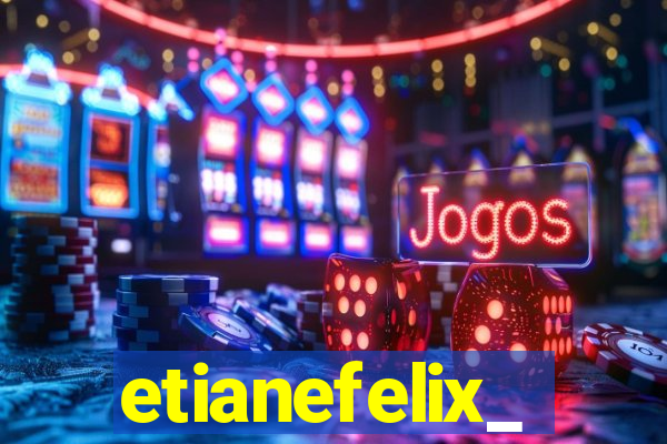 etianefelix_