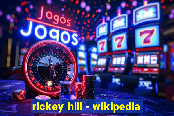 rickey hill - wikipedia