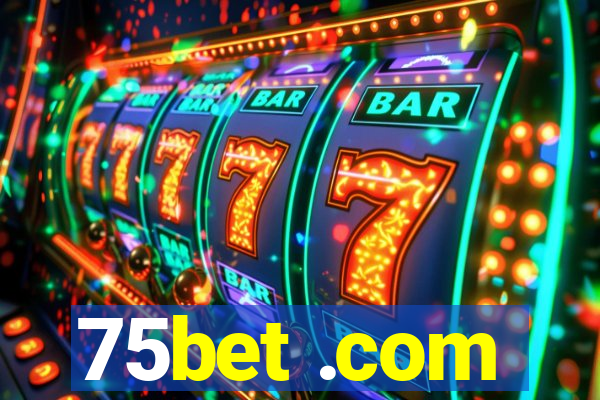 75bet .com