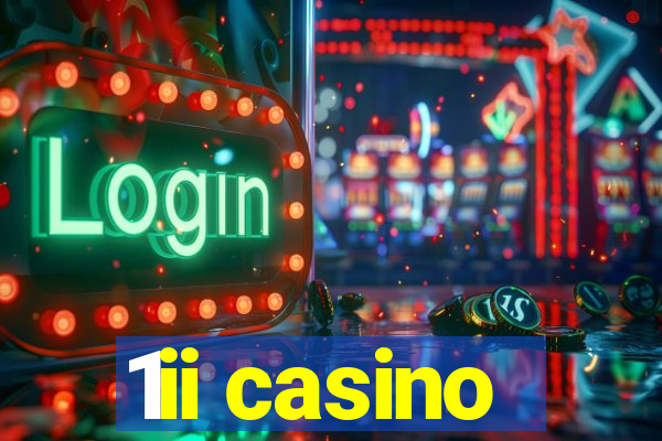 1ii casino