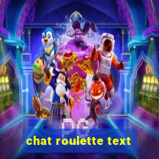 chat roulette text