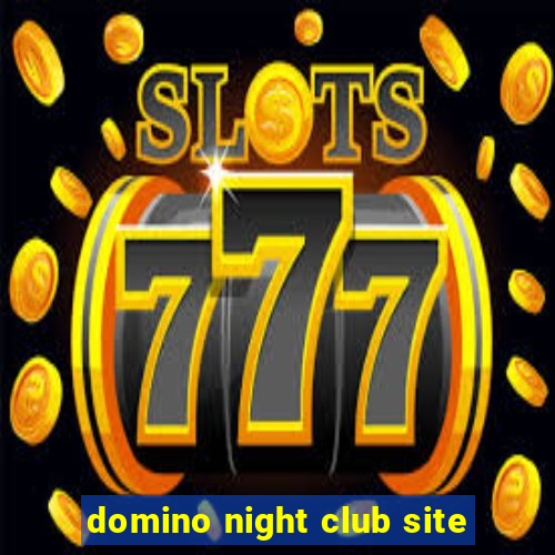 domino night club site