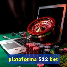 plataforma 522 bet