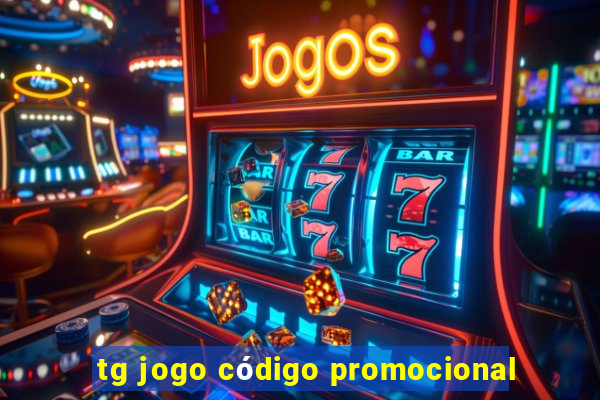 tg jogo código promocional