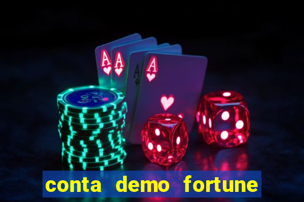 conta demo fortune tiger grátis