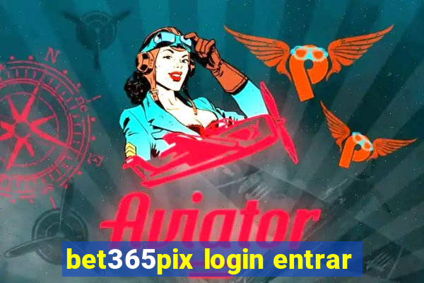 bet365pix login entrar